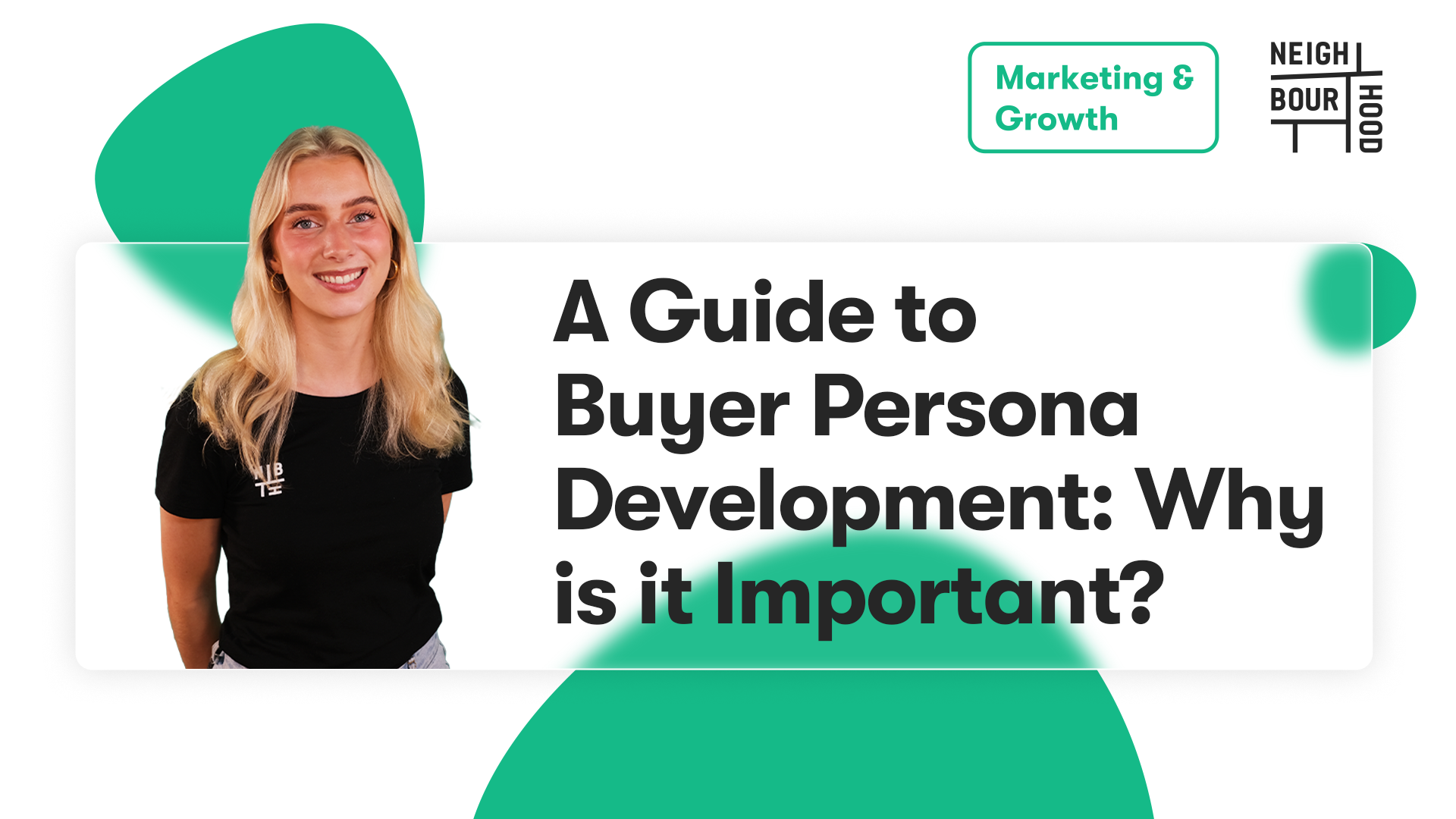 A Guide to Buyer Persona Development Why Is It Important?